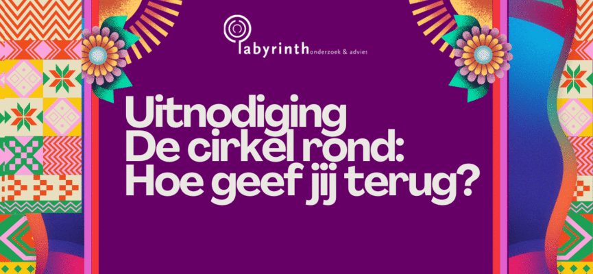 Afbeelding bij Labyrinth 21 jaar evenement – De cirkel rond: Hoe geef je terug?